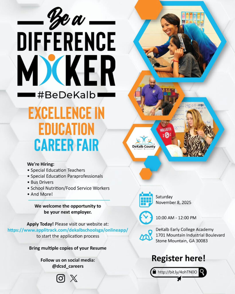 Photo shared by DeKalb County Schools, GA on October 16, 2025 tagging @dcsd_careers. May be a graphic of ‎text that says '‎杯 Bea DIFFERENCE MICKER #BeDeKalb EXCELLENCE IN EDUCATION CAREER FAIR 2 心まで HOLLISTE 20 メ DeKalb DeKalbCounty County XENE1 We're Hiring: Special Education Teachers Special Education Paraprofessionals Bus Drivers School Nutrition/Food Service Workers And More! We welcome the opportunity to be your nexT employer. Saturday November 2025 Apply Today! Please visit our website at: https:/w.f.t.c.t.e. https:/ to start the pplication process 10:00 AM 12:00 PM multiple copies of your Resume DeKalb Early College Academy لله Stone Mountain, GA 30083 Mountain Industrial Boulevard Follow นร on social media: @dcsd_ @dcsd_careers X Register here! http://bit.ly/4ohTNOO‎'‎.