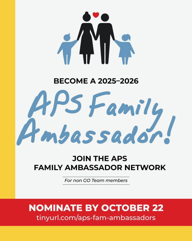 Join the 2025-2026 Family Ambassadors: Shape Your APS Community Today Photo by Atlanta Public Schools on October 21, 2025. May be an image of one or more people, magazine, poster and text that says 'BECOME A BECOMEA2025-2026 2025-2026 APS Family Ambassadór! JOIN THE APS FAMILY AMBASSADOR NETWORK For non GO Team members NOMINATE BY 22 tinyurl.com/aps-fam-ambassadors'.